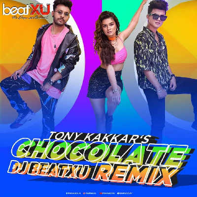 Chocolate (Remix) DJ beatXU